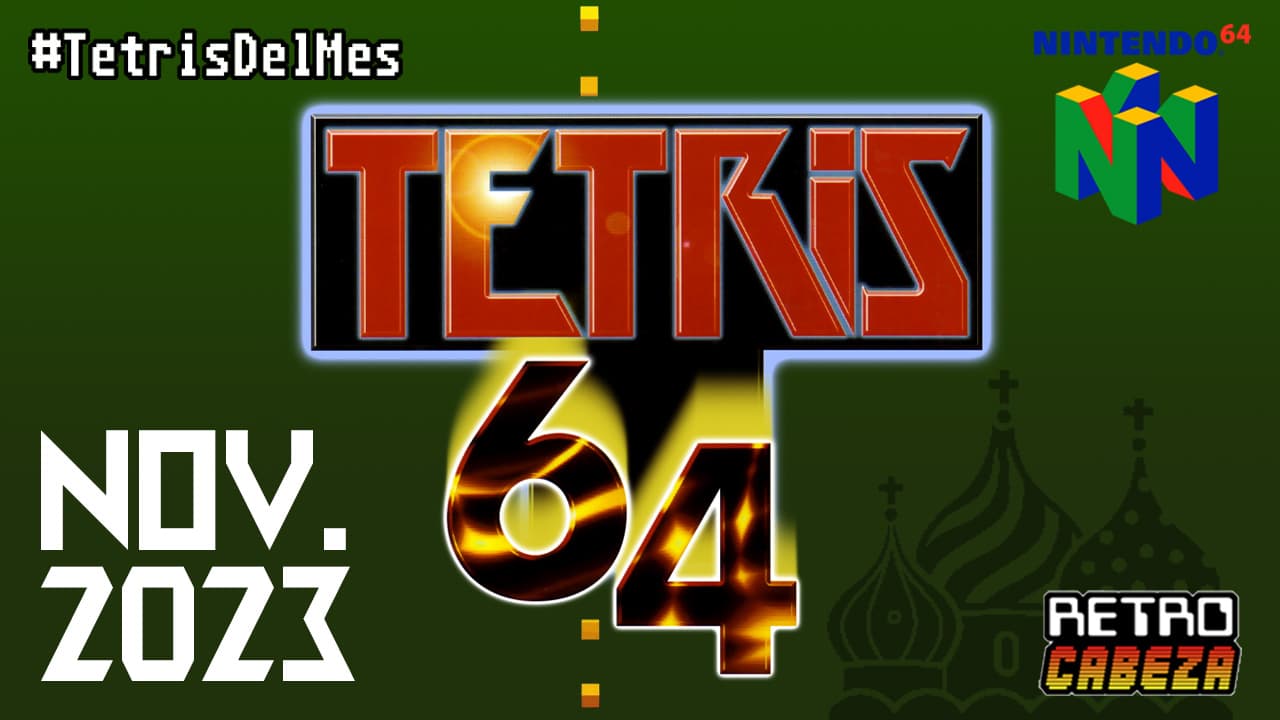 Tetris 64 (Noviembre 2023)