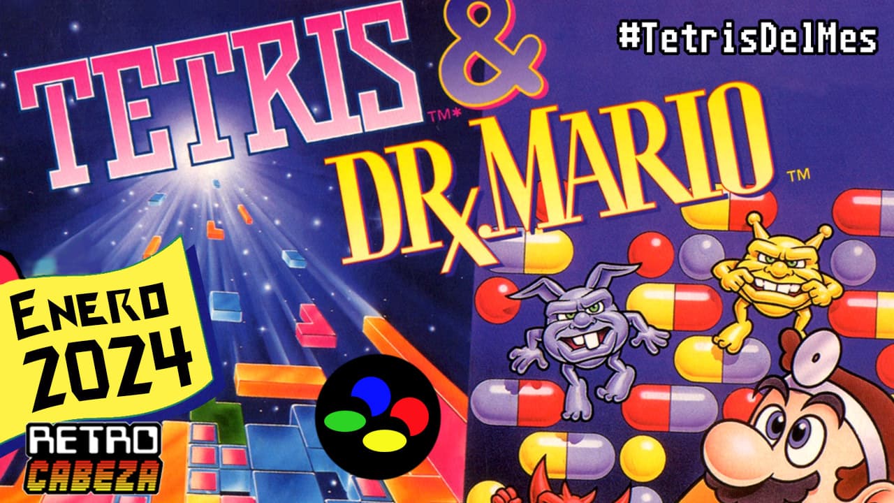 Tetris & Dr. Mario (Enero 2024)